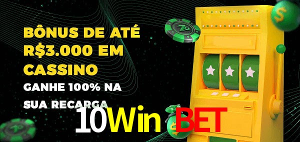 10Win Bet melhor bônus de depósito